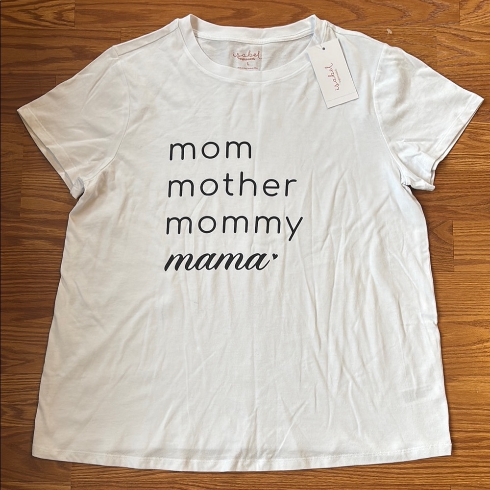 NWT Isabel Maternity by Ingrid & Isabel White Mom T-Shirt Size Large